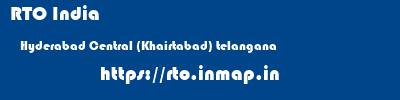 RTO India  Hyderabad Central (Khairtabad) telangana    rto